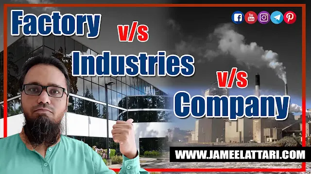 difference between factory industry and Company